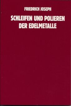 Schleifen und polieren der Edelmetalle 