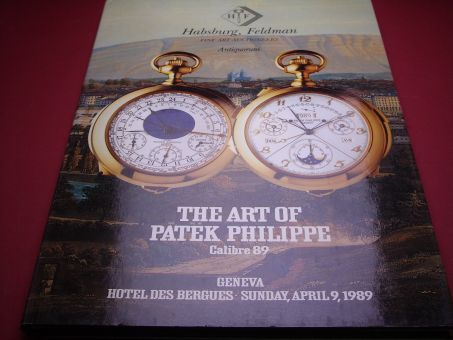 Habsburg Feldman Auktionsbuch "THE ART OF PATEK PHILIPPE Calibre 89" (09. April 1989), 59 Seiten, Maße: 19,5cm x 27,6cm x 1cm, gebraucht 